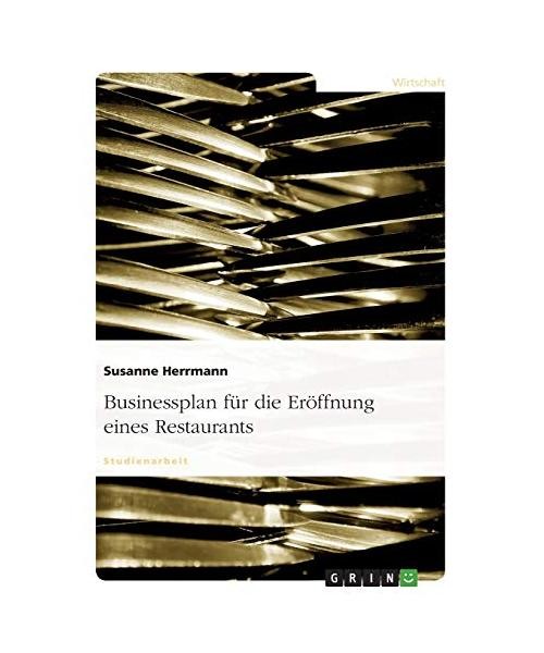 Businessplan für die Eröffnung eines Restaurants, Herrmann, Susanne