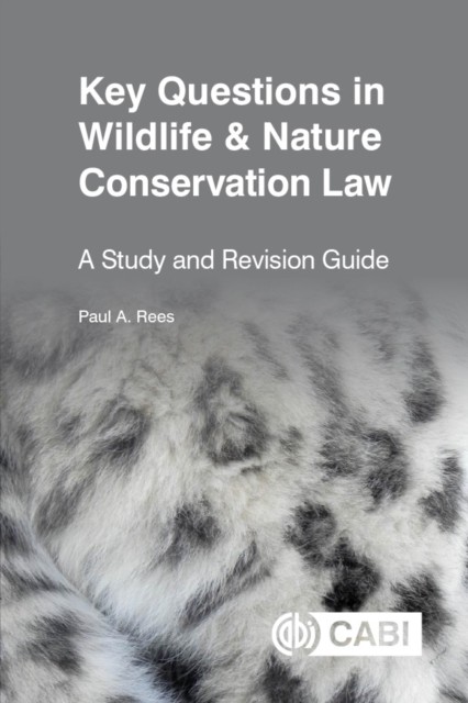 Key Questions in Wildlife & Nature Conservation Law by Dr Paul  Rees