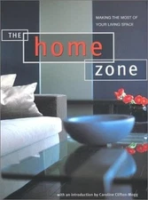 The Home Zone: Making the Most of Yo..., Wilson, Judith