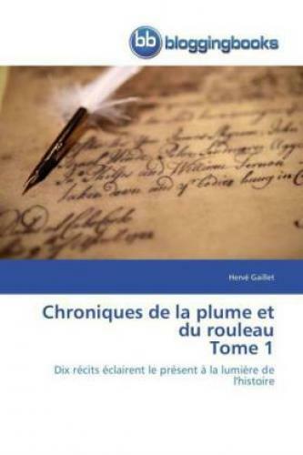 Thumbnail - Chroniques De La Plume Et Du Rouleau Tome 1 Dix Récits Éclairent Le