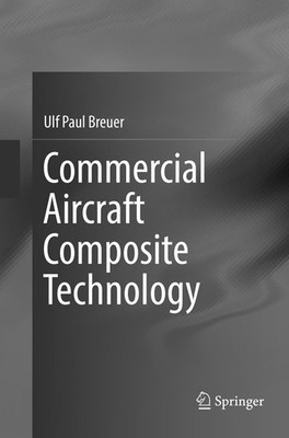 Commercial Aircraft Composite Technology Ulf Paul Breuer