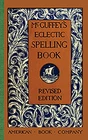 NEW Applewood Books McGuffey's Eclectic Spelling Book,  9781429041034 McGuffey R