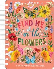 Katie Daisy 2025 Weekly Planner Calendar: Find Me in the Flowers - calendar ...