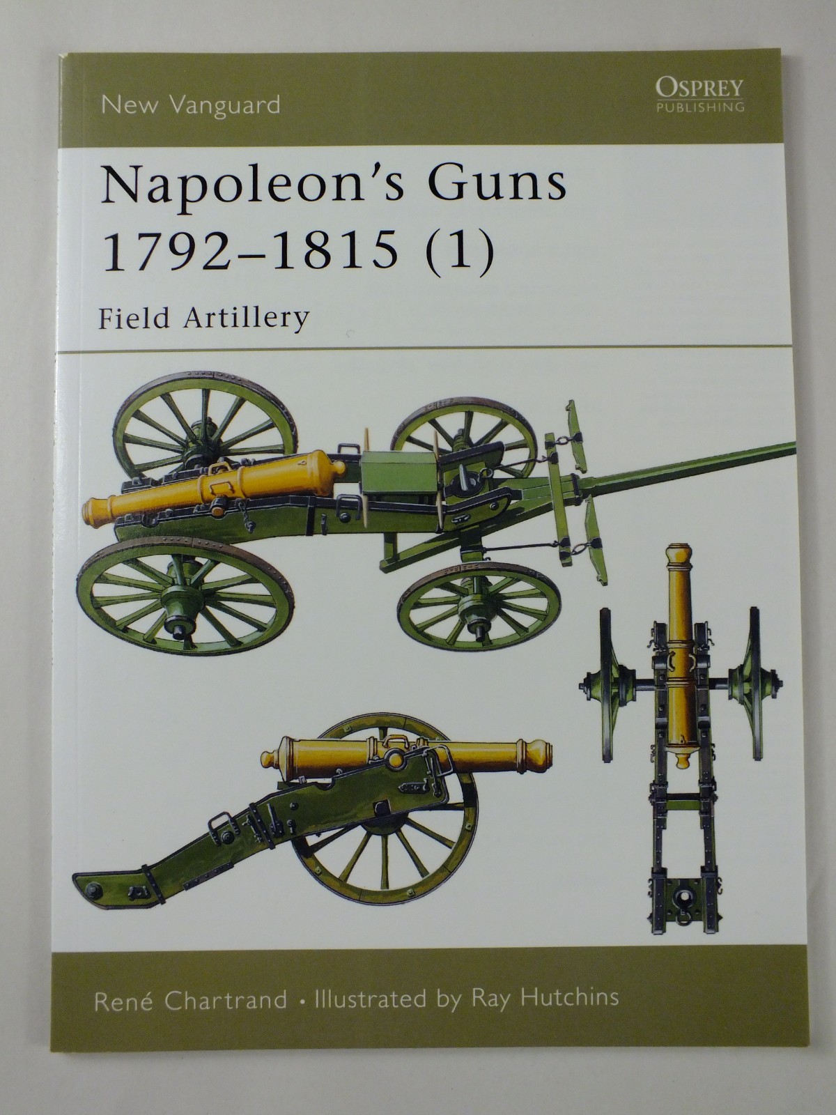 Napoleon's Guns 1792-1815 (1): Field Artillery (New Vanguard, 66) *PoD*