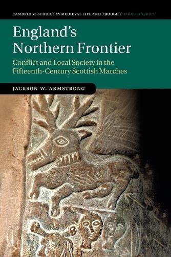 England's Northern Frontier by Jackson W. Armstrong - 9781108460859