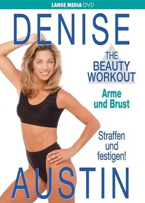 Denise Austin - The Beauty Workout: Arme und Brust - Denise Austin
