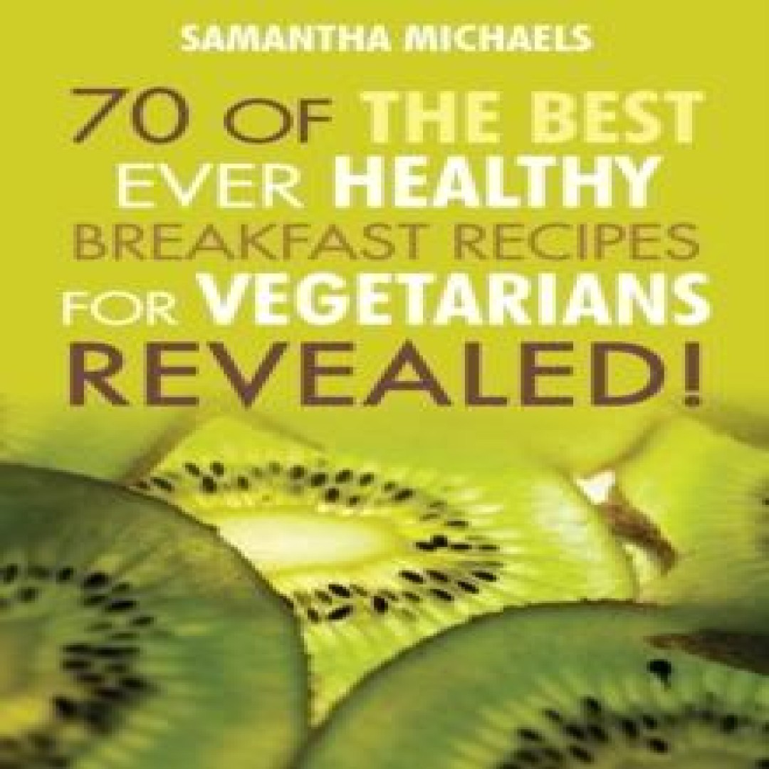 Vegan Cookbooks 70 of the Best Ever Healthy Breakfast Recipes for