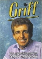 Griff - the autobiography of Terry Griffiths,Terry Griffiths, Julian Worthingto