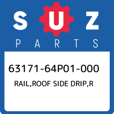 63171-64P01-000 Suzuki Rail,roof side drip,r 6317164P01000, New Genuine ...