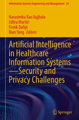 Artificial Intelligence in Healthcare Information Systems-Security and Privacy C