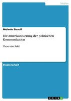 Die Amerikanisierung Der Politischen Kommunikation | Buch | 9783640867820