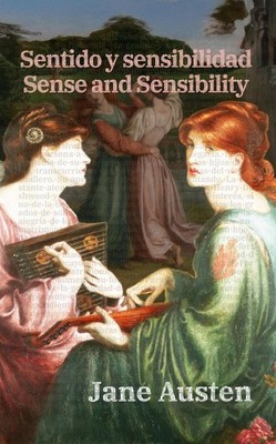 Sentido y sensibilidad - Sense and Sensibility: Texto paralelo biling?e - Biling