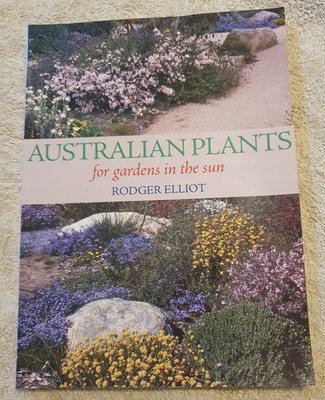 Australian Plants for Gardens in the Sun by Rodger Elliot (2008, PB)  RARE