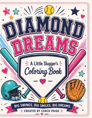 Diamond Dreams: A Little Slugger s Coloring Book