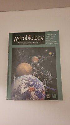 Astrobiology An Integrated Science Approach by Asbell-Clarke, Barstow, Edwards..