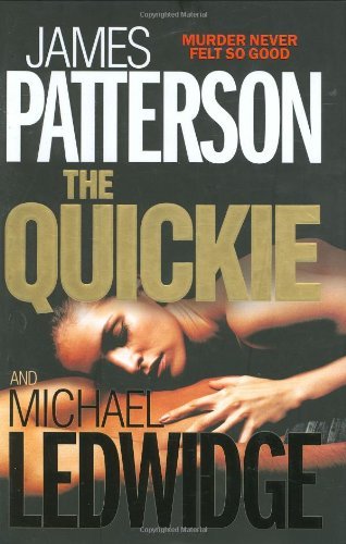 The Quickie By  Michael Ledwidge, James Patterson. 9780755335701