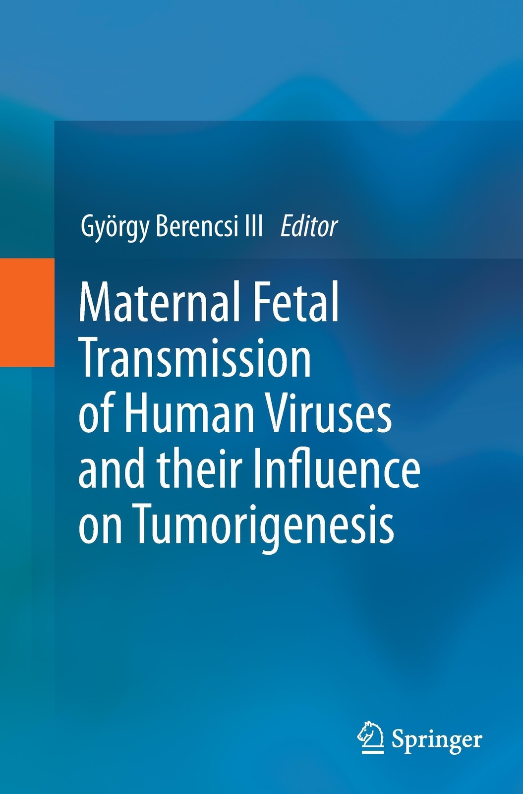 Thumbnail - György Berencsi Iii | Maternal Fetal Transmission Of Human Viruses And