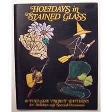 Holidays in Stain Glass STAINED GLASS PATTERNS Projects Craft Book