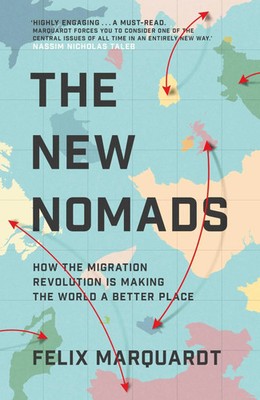 The New Nomads | How the Migration Revolution is Making the World a Better Place