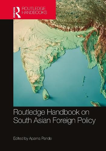 Routledge Handbook on South Asian Foreign Policy - 9780367150686