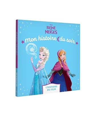 LA REINE DES NEIGES - Mon Histoire du soir - L'histoire du film - Disney