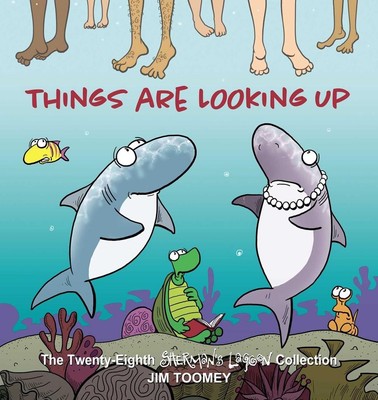 Things Are Looking Up: The Twenty-Eighth Sherman's Lagoon Collection by Jim Toom