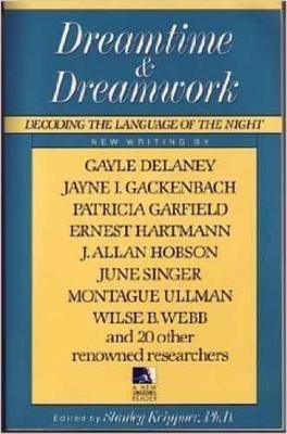 Dreamtime and Dreamwork : Decoding - Paperback, by Stanley Krippner - Acceptable