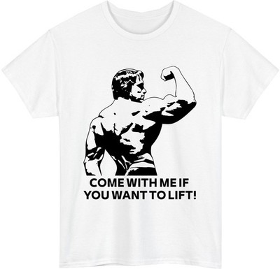 Arnold Come With Me If You Want To Lift T-Shirt - Lustig Gym Fitness Unisex Geschenk