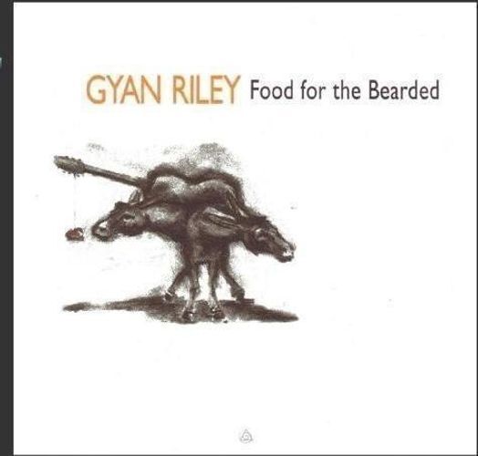Audio Cd Nuovo - Riley Gyan - Food For The Bearded  - New Albion