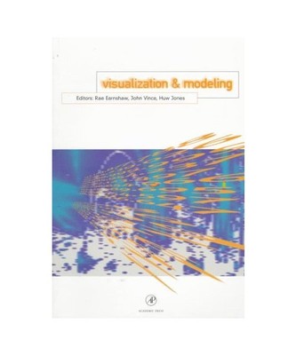 Visualization and Modeling, Earnshaw, R. A.