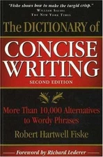 The Dictionary of Concise Writing: More Than 10,000 Alternatives to Wordy...