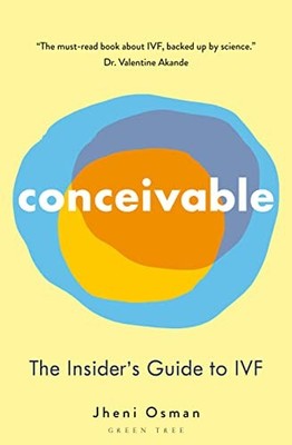 Conceivable: The Insider's Guide to IVF by Osman, Jheni 1472968220 FREE Shipping