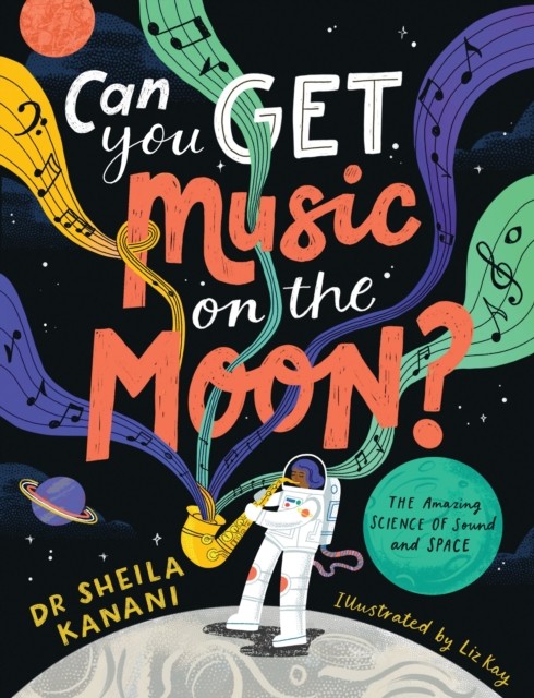 Can You Get Music on the Moon? by Dr Sheila Kanani (Hardback Book) - Image 2
