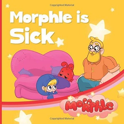 Morphle is Sick: My Magic Pet Morphle - Educational Book for Kid