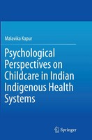 Malavika Kapur | Psychological Perspectives On Childcare In Indian Indigenous...