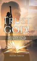 Keeba Smith | Trust God! | Buch | Englisch (2023) | 2020 Literary Group LLC