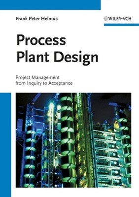 PROCESS PLANT DESIGN PROJECT MANAGEMENT by HELMUS Hardback Self Help Business