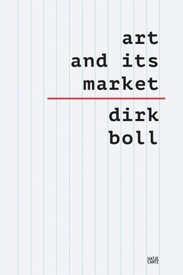 Art and Its Market, Paperback by Boll, Dirk, Brand New, Free shipping in the US