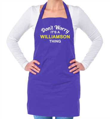 Don't Worry It's a WILLIAMSON Thing Unisex Erwachsene Schürze Nachname Wunschname