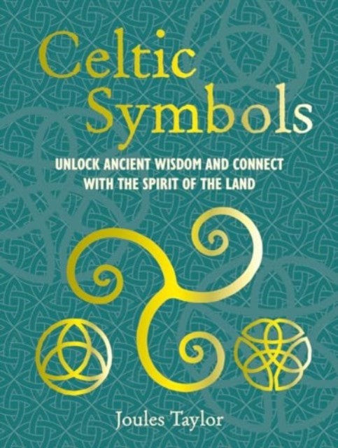 Celtic Symbols by Joules Taylor (Hardback Book)