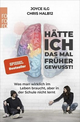 Hätte ich das mal früher gewusst! Was man wirklich im Leben braucht, aber in ...
