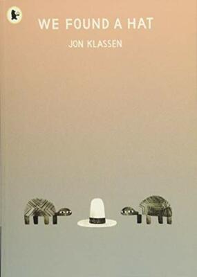 We Found a Hat By Jon Klassen. 9781406373820