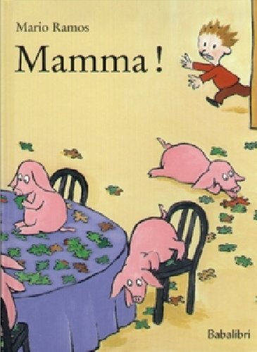 Libri Mario Ramos - Mamma! Ediz. Illustrata