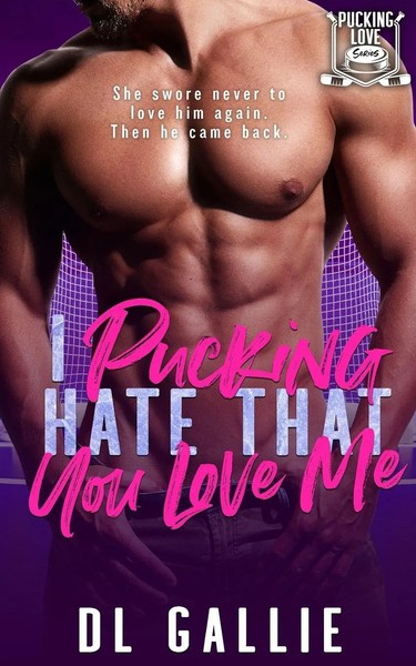 DL Gallie | I Pucking Hate That You Love Me | Taschenbuch | Englisch (2024)-image