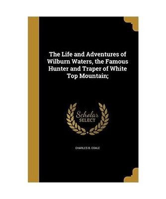 LIFE & ADV OF WILBURN WATERS T, Charles B. Coale