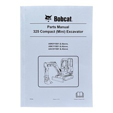 Bobcat 325 Excavator Parts Catalog Manual A9K011001- A9K111001- AAC511001