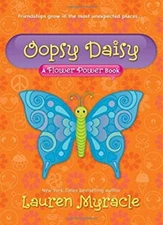 Oopsy Daisy : A Flower Power Book Paperback Lauren Myracle