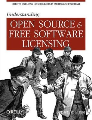 Understanding Open Source and Free Software Licensing : Guide to