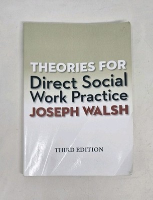 Theories for Direct Social Work Practice by Joseph Walsh 3rd Edition Book