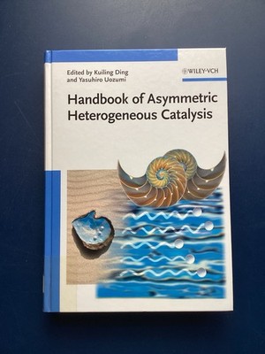 Handbook Of Asymmetric Heterogeneous Catalysis , K. Ding , Y. Uozumi , HC , 2008